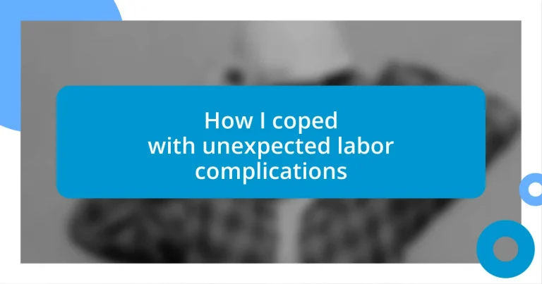 How I coped with unexpected labor complications