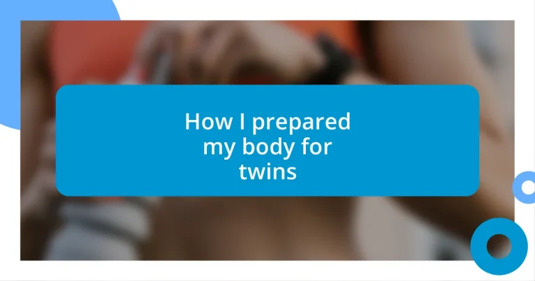 How I prepared my body for twins