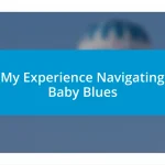 My Experience Navigating Baby Blues