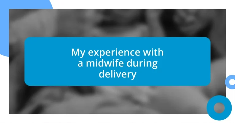 My experience with a midwife during delivery