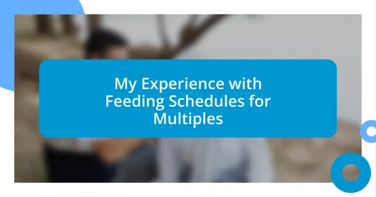 My Experience with Feeding Schedules for Multiples