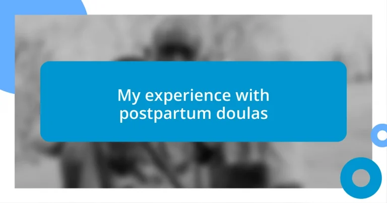 My experience with postpartum doulas