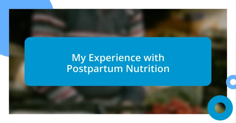 My Experience with Postpartum Nutrition