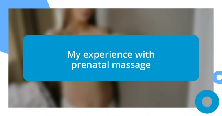 My experience with prenatal massage