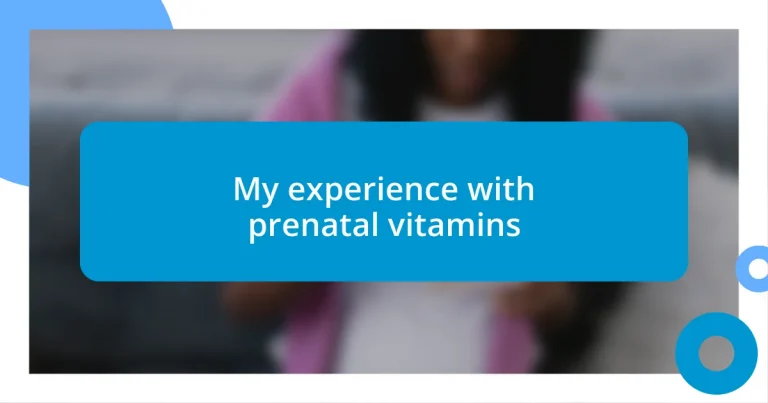 My experience with prenatal vitamins