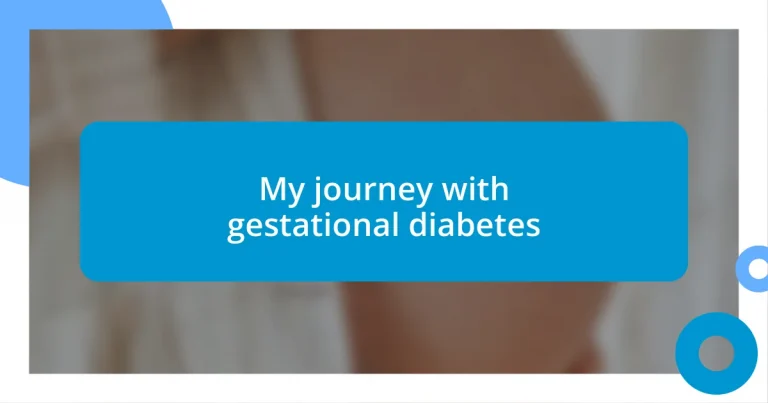 My journey with gestational diabetes