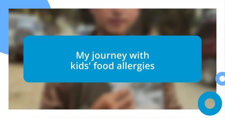 My journey with kids’ food allergies