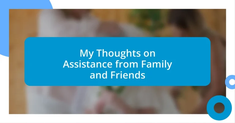 My Thoughts on Assistance from Family and Friends