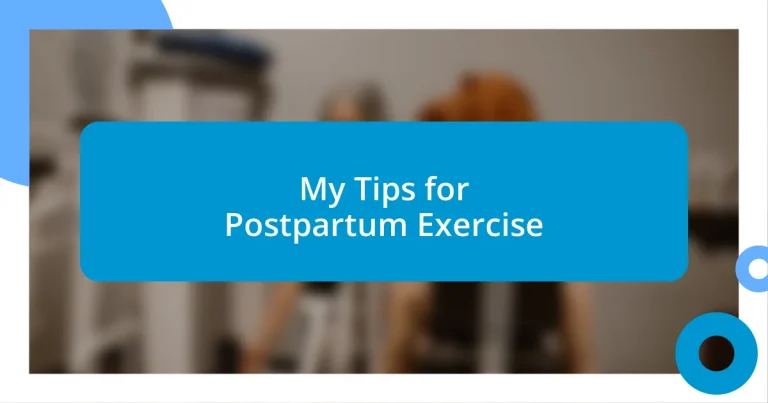 My Tips for Postpartum Exercise