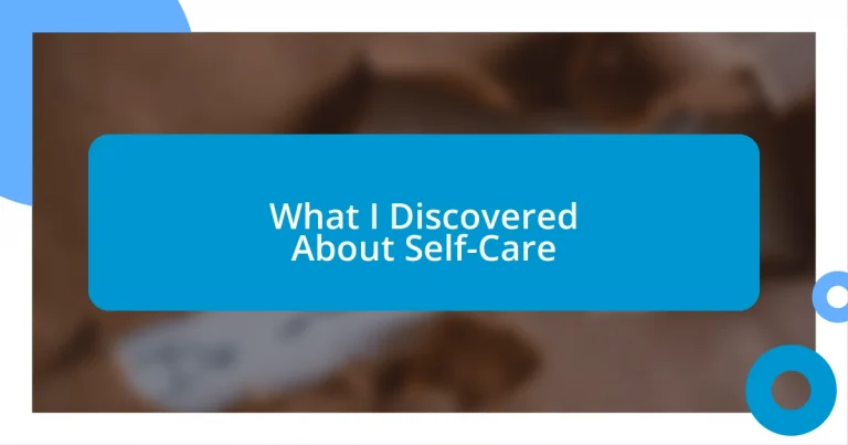 What I Discovered About Self-Care