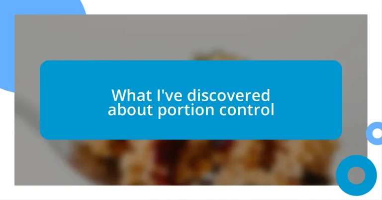 What I’ve discovered about portion control